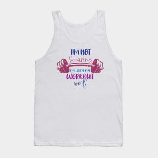 I'm Not Swearing I'm Using My Workout Words - Funny Motivational Saying Tank Top